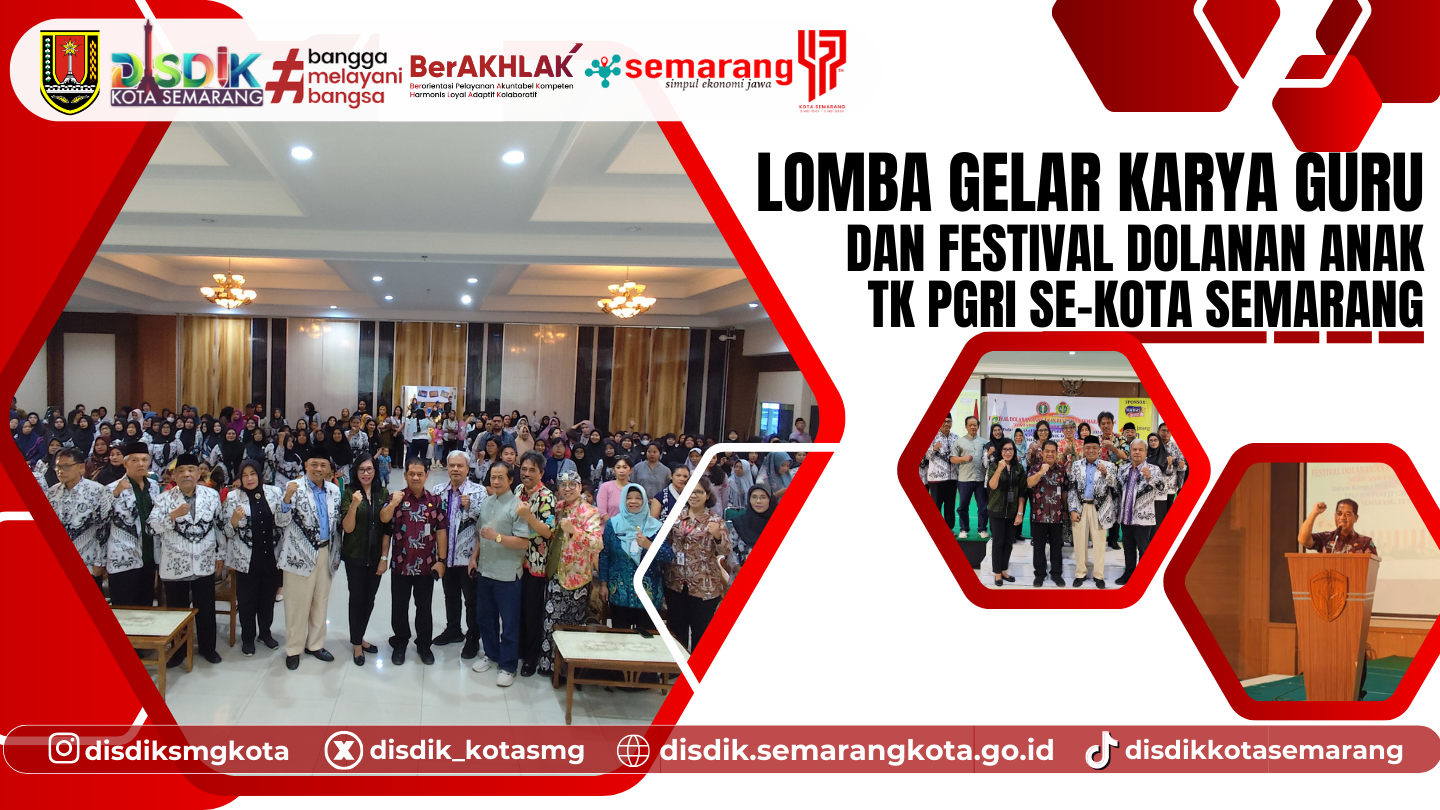 Lomba Gelar Karya Guru dan Festival Dolanan Anak TK PGRI se-Kota Semarang Meriahkan HUT PGRI ke-79 dan HGN 2024